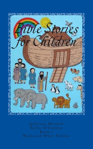 Bible Stories for Children Black and White Edition