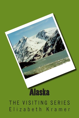 Alaska The VISITING SERIES
