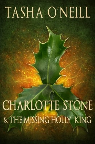 Charlotte Stone and the Missing Holly King