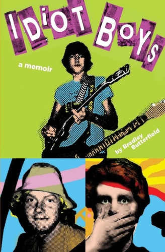 Idiot Boys A Memoir