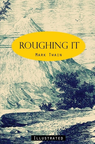 Roughing It Illustrated