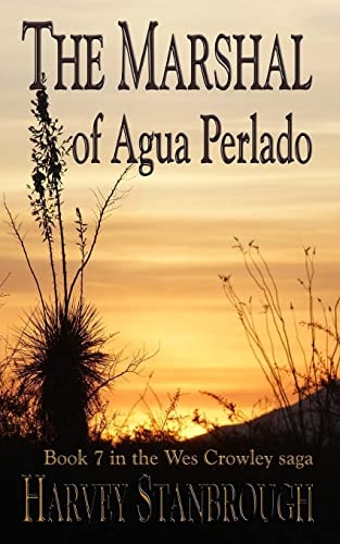 The Marshal of Agua Perlado A Wes Crowley Novel