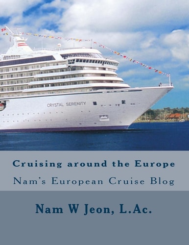 Cruising Around the Europe Nam's European Cruise Blog