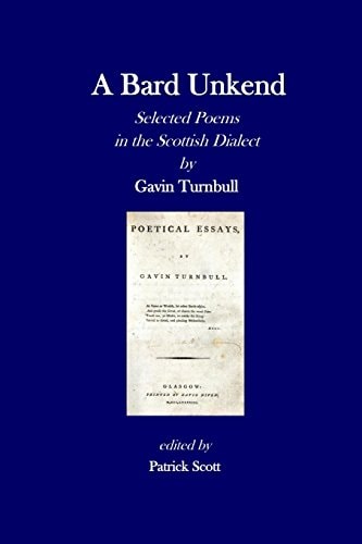 A Bard Unkend Selected Poems in the Scottish Dialect