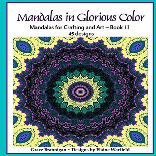 Mandalas in Glorious Color Book 11 Mandalas for Crafting and Art