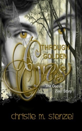 Through Golden Eyes The Occuli, Zias' Story