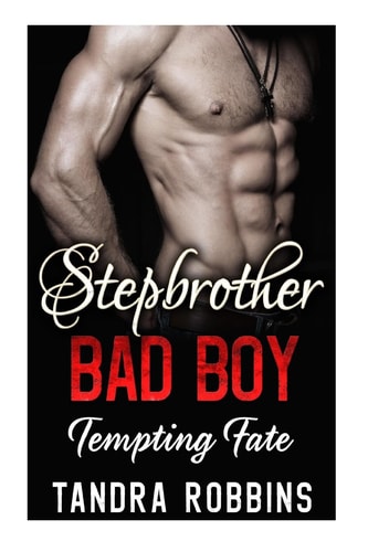 Stepbrother Bad Boy Tempting Fate