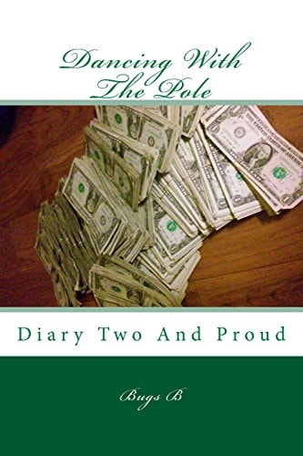 Dancing With The Pole Diary Two And Proud