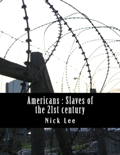 Americans Slaves of the 21st Century