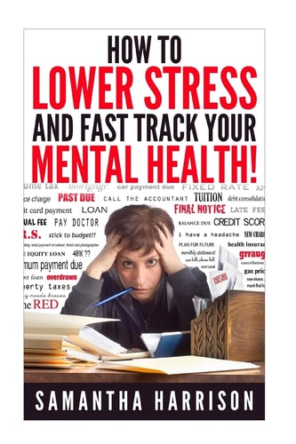 How to Lower Stress And Fast Track Your Mental Health!