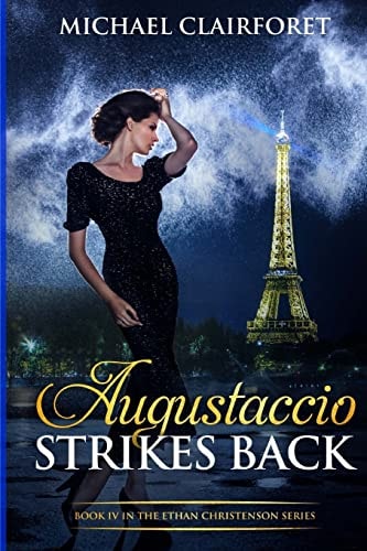 Augustaccio Strikes Back Book IV in the Ethan Christenson Series