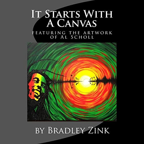 It Starts with a Canvas Featuring Artwork and Poetry by Al Scholl