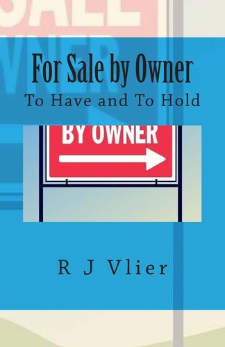 For Sale by Owner To Have and To Hold
