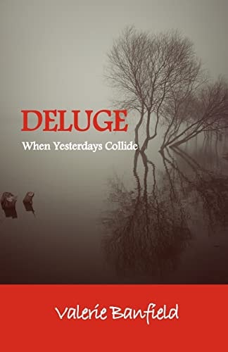 Deluge When Yesterdays Collide