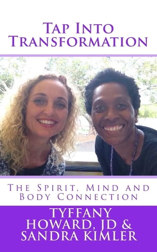 Tap Into Transformation The Spirit, Mind and Body Connection