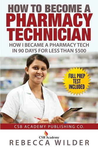 How to Become a Pharmacy Technician How I Became a Pharmacy Tech in 90 Days For Less Than $500