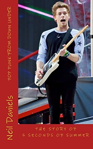 Pop Punk From Down Under - The Story Of 5 Seconds Of Summer A Fan's Fact File
