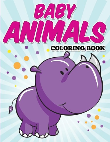 Baby Animals Coloring Book Kids Coloring Books Ages 2-4