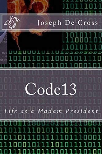 Code13 Life as a Madam President