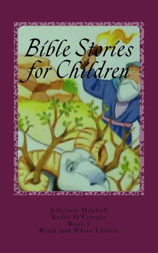 Bible Stories for Children Black and White Edition