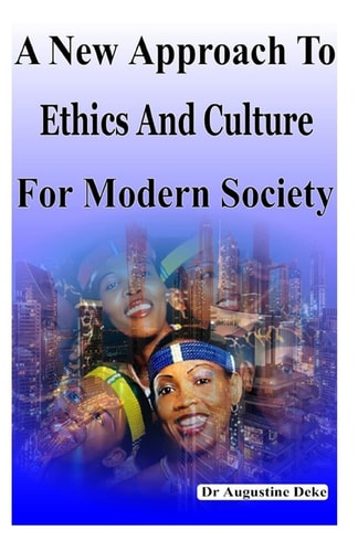 A New Approach To Ethics And Culture For Modern Society Modern Ethics