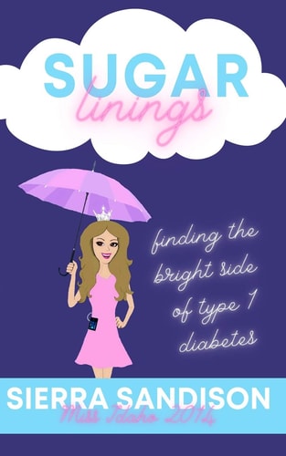 Sugar Linings Finding the Bright Side of Type 1 Diabetes