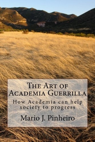 The Art of Academia Guerrilla How Academia Can Help Society to Progress