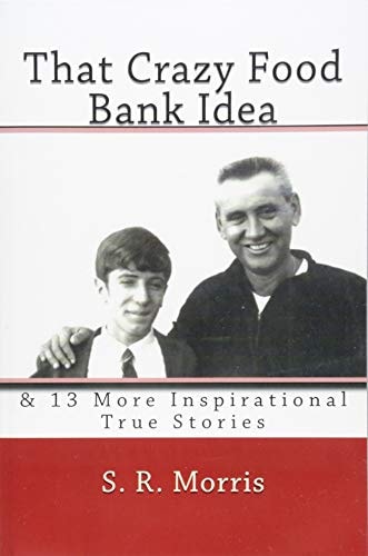 That Crazy Food Bank Idea & 13 More Inspirational True Stories