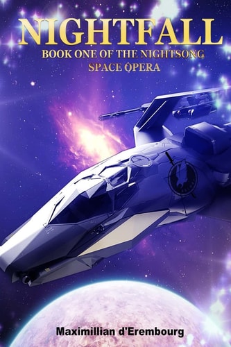 Nightfall Book One of the Nightsong Space Opera