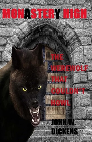 Monastery High (Monster High) The Werewolf That Couldn't Howl