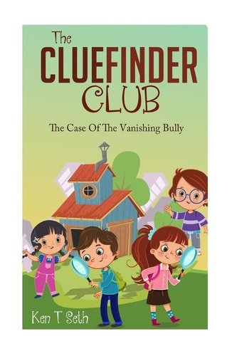 The CLUEFINDER CLUB The Case of the Vanishing Bully
