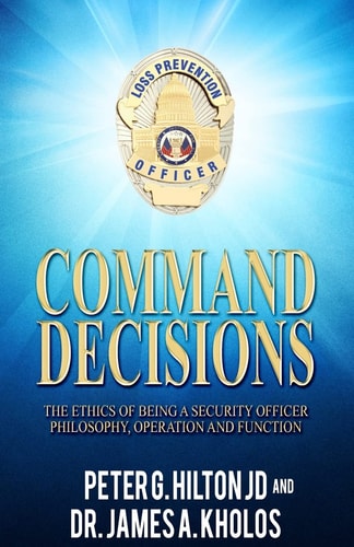 Command Decisions The Ethics of Being a Security Officer Philosphy, Operation and Fuction