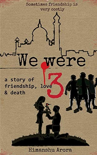 We Were Three A Story of Friendship, Love and Death