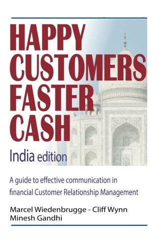 Happy Customers Faster Cash India Edition A Guide to Effective Communication in Financial Customer Relationship Management