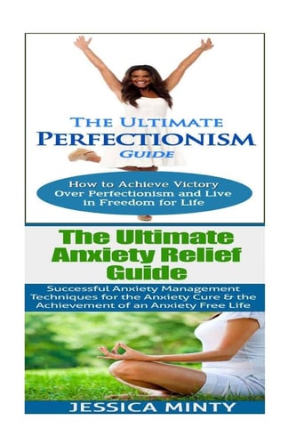 Anxiety Relief Perfectionism: Anxiety Management & Stress Solutions For Overcoming Anxiety, Worry, Dread, Perfection & Procrastination