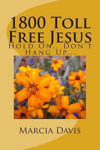 1800 Toll Free Jesus Hold On. . Don't Hang Up...