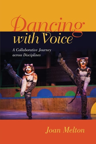 Dancing with Voice A Collaborative Journey Across Disciplines
