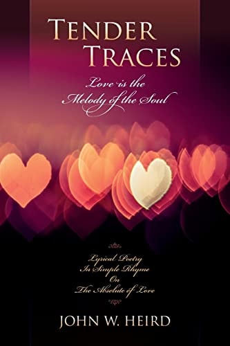 Tender Traces Love Is the Melody of the Soul