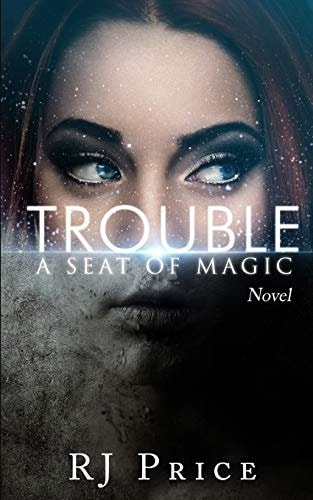 Trouble Seat of Magic Book One