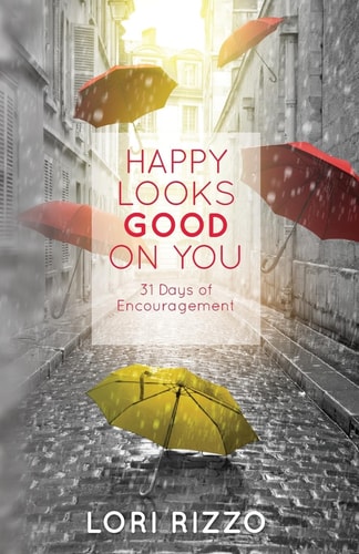 Happy Looks Good on You 31 Days of Encouragement