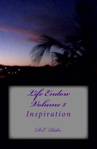 Life Endow Volume II Inspiration