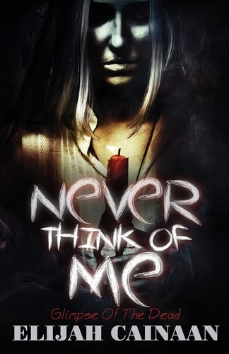 Never Think of Me "Special Edition" Glimpse Of The Dead