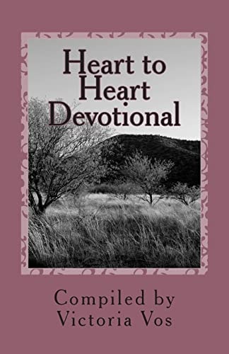 Heart to Heart Devotional Thirty-One Days of Spiritual Food for the Soul
