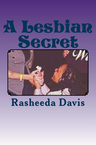 A Lesbian Secret A Lesbian Secret Is Based on a Girl Named Sydney Keeping Her Lesbian Sexuality to Herself. She Tries to Keep a Secret from Her Mother That She Is Secretly Married Just to Save Her Marriage