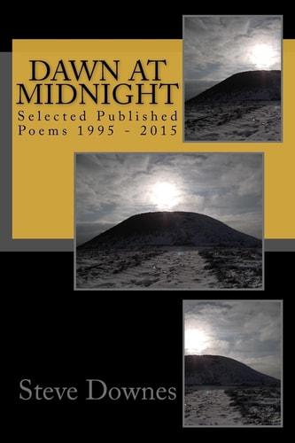 Dawn at Midnight Selected Published Poems 1995 - 2015