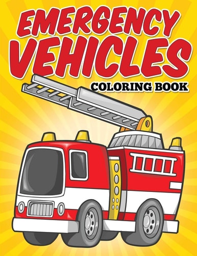 Emergency Vehicles Coloring Book Kids Coloring Books