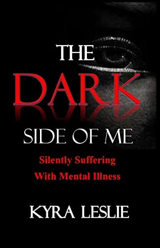 The Dark Side of Me Silently Suffering with Mental Illness