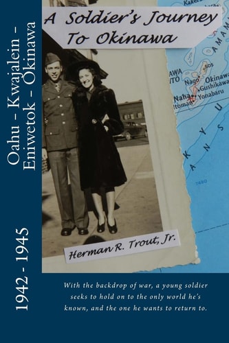 A Soldier's Journey To Okinawa