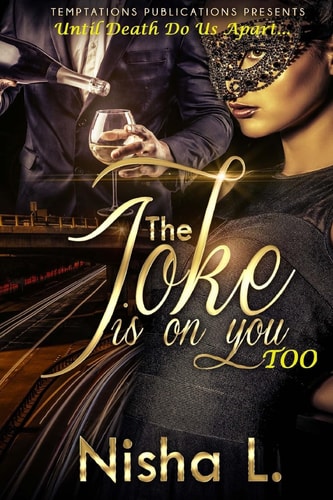 The Joke Is On You Too Until Death Do Us Apart...