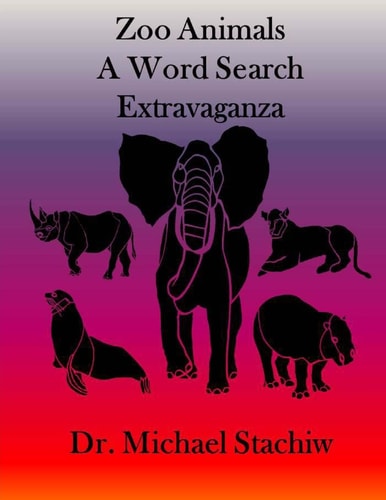 Zoo Animals A Word Search Extravaganza